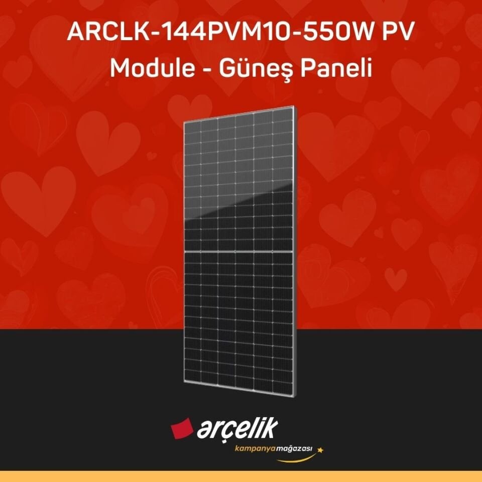 ARÇELİK ARCLK-144PVM10-550W PV Module