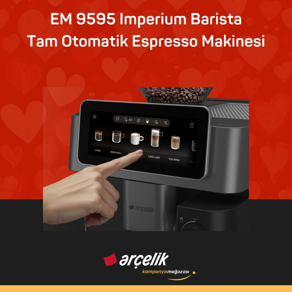 ARÇELİK EM 9595 Imperium Barista Tam Otomatik Espresso Makinesi